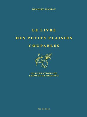cover image of Le petit livre des plaisirs coupables